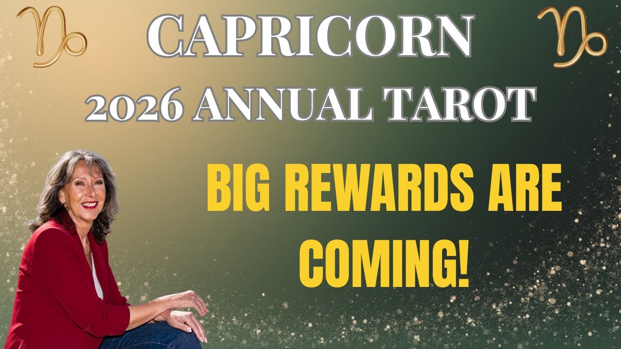 CAPRICORN ♑ A Lucky Year of Huge Positive Change & the Rewards You’ve Waited For! 2026 ANNUAL TAROT