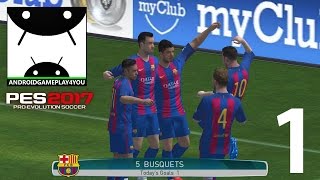 Pro Evolution Soccer 2017 Android Gameplay #1 [60FPS] (PES 2017