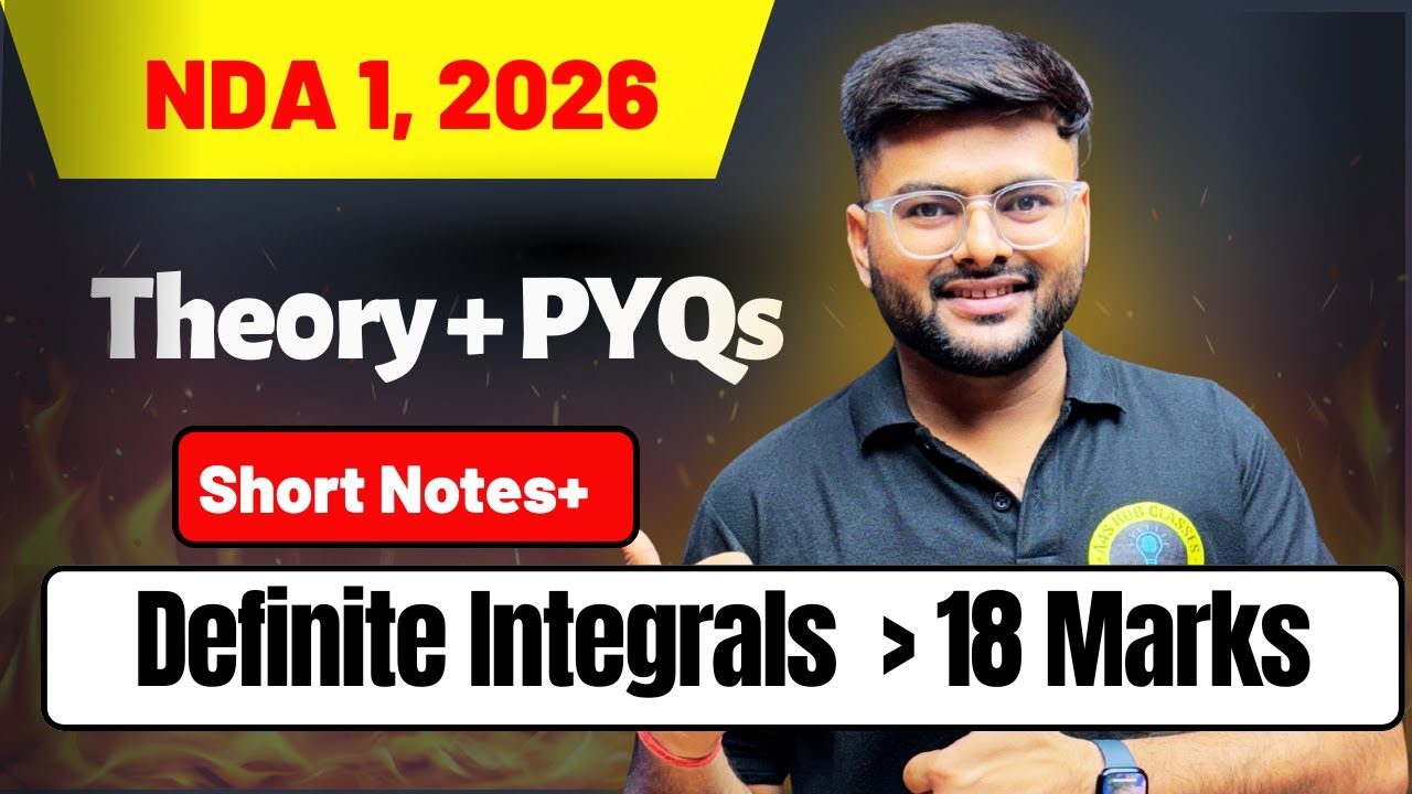 Definite Integrals One Shot For NDA 1 2026 I Definite Integrals All Concept in 1 Video I Ashish Sir