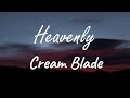 Cream Blade (feat. Romi) - Heavenly ( Lyrics )