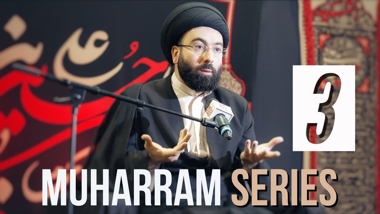 ⁣Night 3 - Did Imam Hussein Know He Would Be Killed?