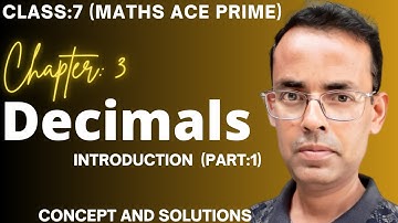Math Ace Prime class 7th | Ch-3 DECIMALS | INTRODUCTION Part-1 |