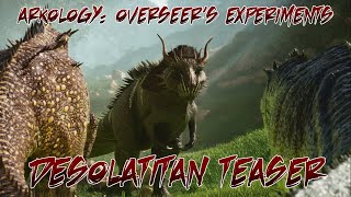 Arkology: Overseer's Experiments - Desolatitan Teaser