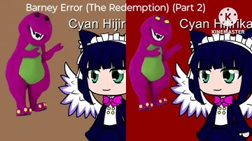 Barney Error (The Redemption) (Part 2) [But With This Music]