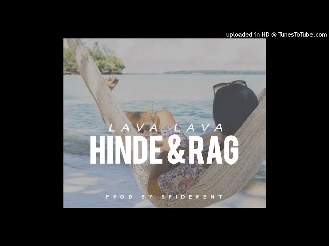 Hinde x Rag (lava lava) - (2023) Prod Spider Ent.[GOBEXY FLOEDY PLAYLIST 🇸🇧] class=