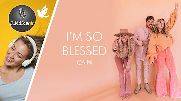 🕊️|🎙️ I'm So Blessed - CAIN - Instrumental with lyrics