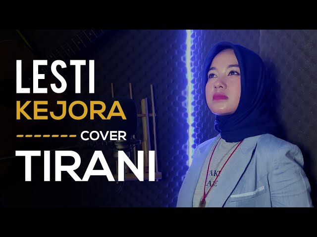 LESTI KEJORA - TIRANI (Cover Nana Dev) @cvmds @LestiChannel class=