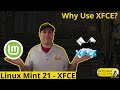 Linux Mint 21 - XFCE | Why Use XFCE?