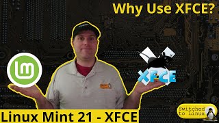 Linux Mint 21 - XFCE | Why Use XFCE?