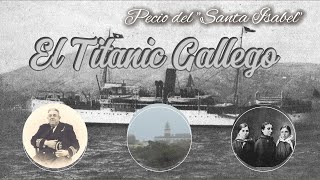 Santa Isabel, el Titanic Gallego | Buscadores de naufraxios