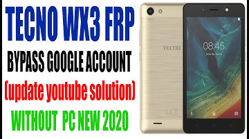 TECNO WX3 Frp BYPASS GOOGLE ACCOUNT (update youtube solution) WITHOUT  PC NEW 2020