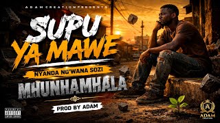 Supu Ya Mawe Nyanda Ngwana Sozi__Mhunhamhala