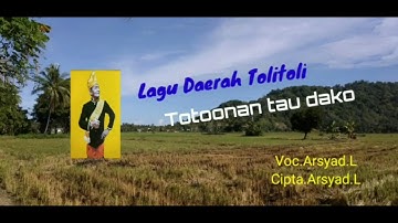 Lagu Daerah Tolitoli"Totoonan tau dako"Arsyad Latuti
