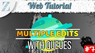 Zloviewer Web Tutorial Multiple Edits With Queues