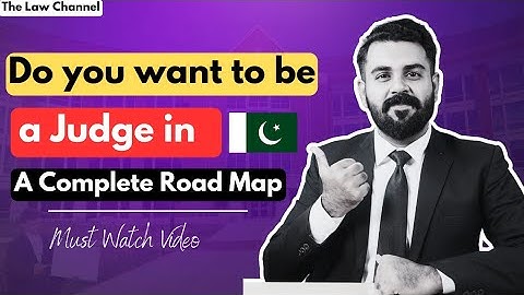 How to be a Judge in Pakistan
