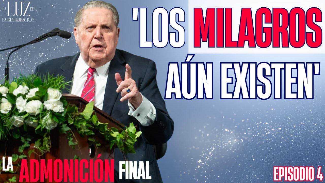 La Última Admonición | Jeffrey R. Holland | Episodio 4