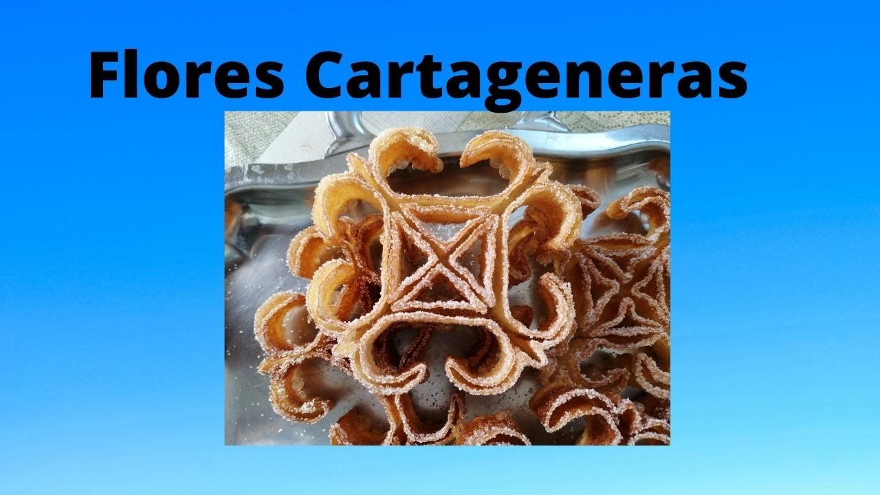 1.0-Como hacer FLORES🍀 crujientes CARTAGENERAS (fritas)