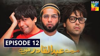 Mein Abdul Qadir Hoon Episode 12 HUM TV Drama