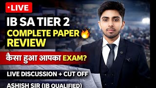 IB SA PHASE 2 PAPER RIVIEW! कैसा हुआ आपका EXAM! LIVE RIVIEWS AND OPINION #ib #ibsaa