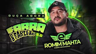 NOIS QUE TÁ PEGANDO - ROMIM MAHTA E FORRÓ ESTOURADO (FARRA E PAREDÃO 3.0)