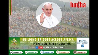 LUNTHA TV | Pope Francis meets African youth | 1 NOVEMBER 2022