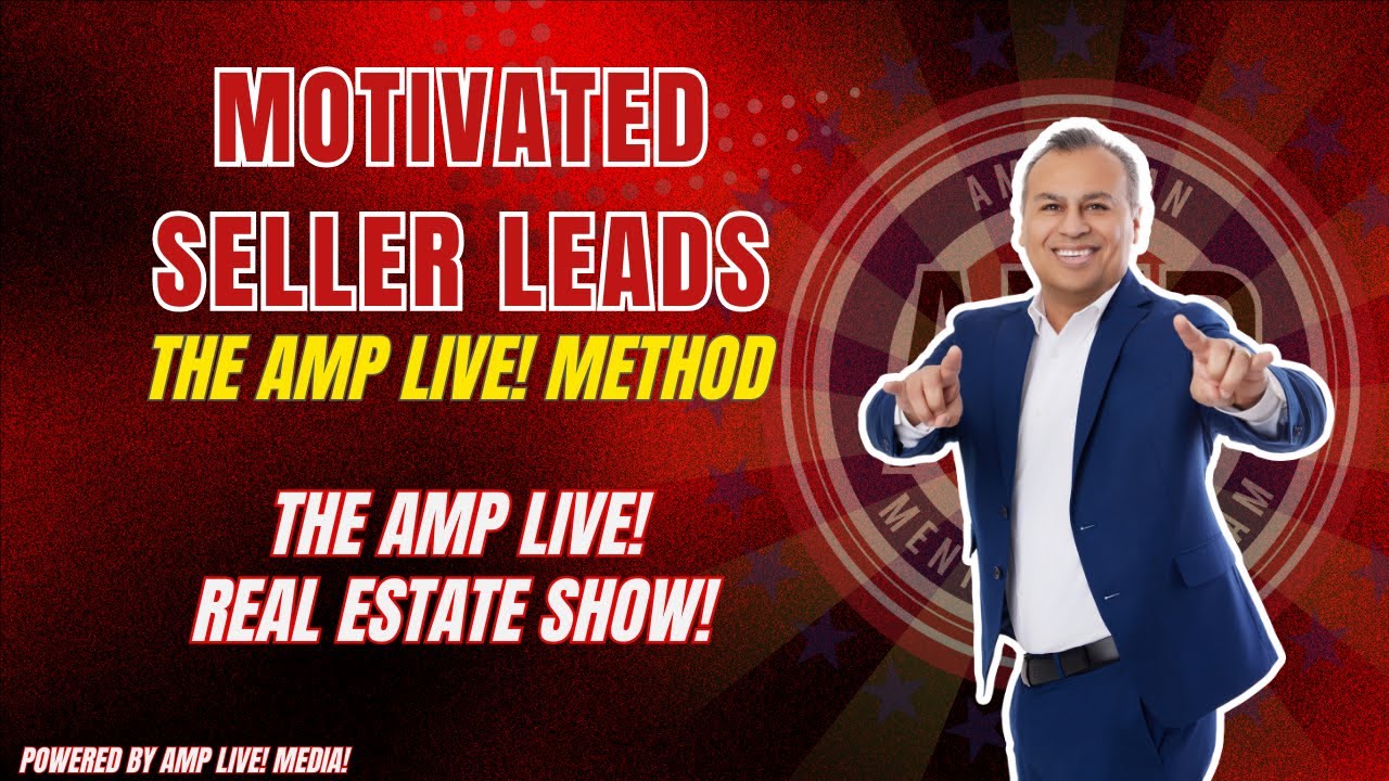 Motivated Seller Leads: The AMP Live! Method - YouTube