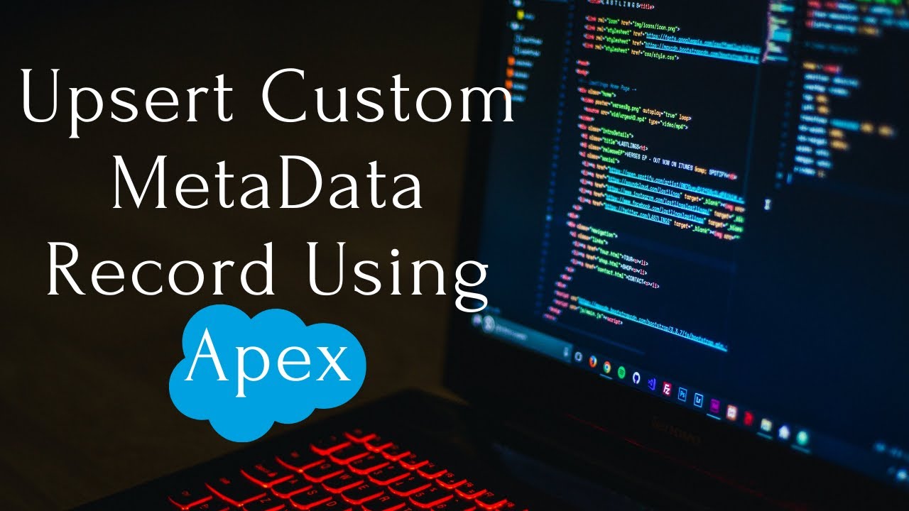 Salesforce Apex Development Upsert Custom MetaData Records Using Apex