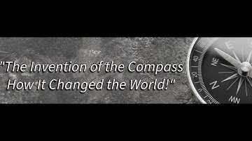 "The Compass: The Invention That Changed the World!" 🚢🧭✨