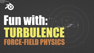 Blender 3D Tricks with Turbulence Force-Field! | Tutorial