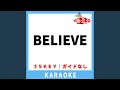 Believe(ガイド無しカラオケ) [原曲歌手:楠瀬誠志郎]