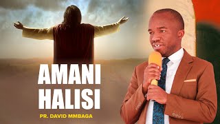 #mahubiri AMANI HALISI ( VIDEO)