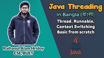 Java Threading Basics (in Bangla বাংলা) | Thread, Runnable, Context Switching between threads