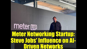 Meter Networking Startup: Steve Jobs