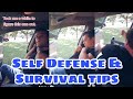 Important SELF DEFENSE and SuRViVAL Tips!