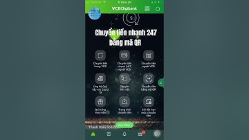 Chuyển tiền nhanh 247 bằng mã QR VCB Digital Bank | Xuan Hong Digital Sales