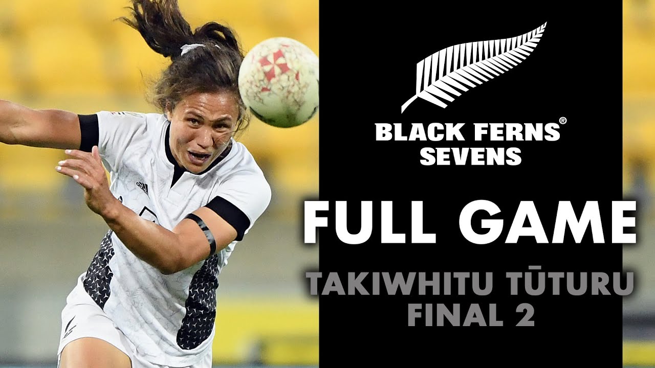 FULL GAME | Black Ferns Sevens - Takiwhitu Tūturu Final #2 - YouTube