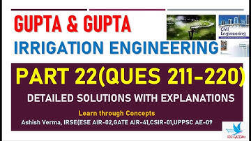 Irrigation Engineering |Gupta & Gupta|Learn through Concepts|Detailed Explanations|Part-22|Q 211-220
