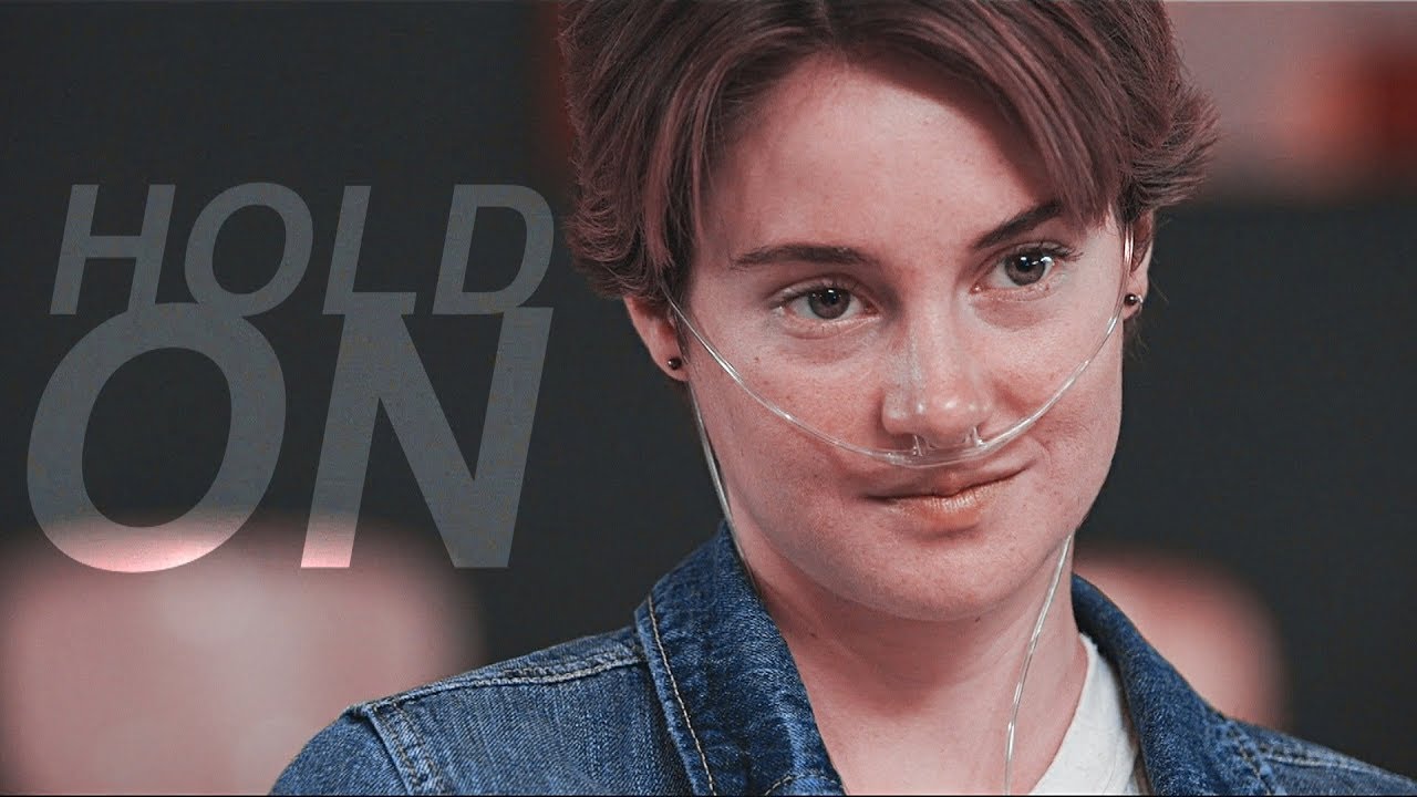 The Fault in Our Stars || Hold On