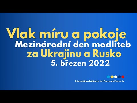 Den modliteb za Ukrajinu a Rusko (Day of Prayer for Ukraine and Russia) - český stream