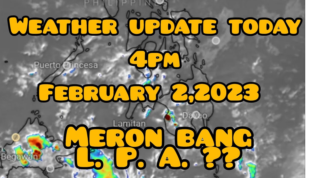 weather update today February 2,2023 4:pm⚠️⚠️ - YouTube