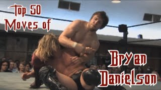 Top 50 Moves of 'American Dragon' Bryan Danielson (Daniel Bryan)