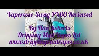 Vaporesso Swag PX80 Reviewed