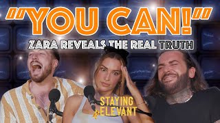 Zara McDermott Reveals The Real Story Behind The "You Can" Moment | Staying Relevant Podcast