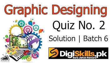 Digiskills Graphics Design Quiz 2 Batch 6 Solution | Digiskills | GTECH TV