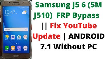 Samsung J5 6 (SM J510) Hard Reset & FRP Bypass 2020 || Fix YouTube Update | ANDROID 7.1 Without PC