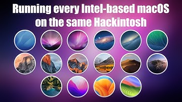 Running every Intel-based macOS on the same Hackintosh