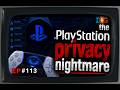Episode 113 - The PlayStation Privacy Nightmare
