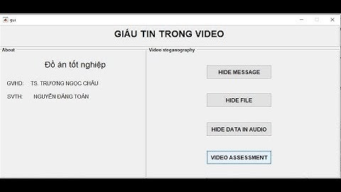 Đồ án tốt nghiệp - Video Steganography