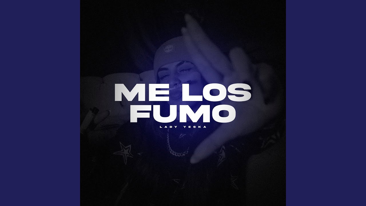 Me Los Fumo
