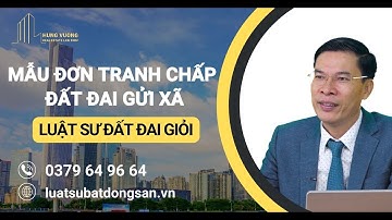 Mẫu đơn tranh chấp đất đai gửi UBND xã - Luật sư đất đai giỏi